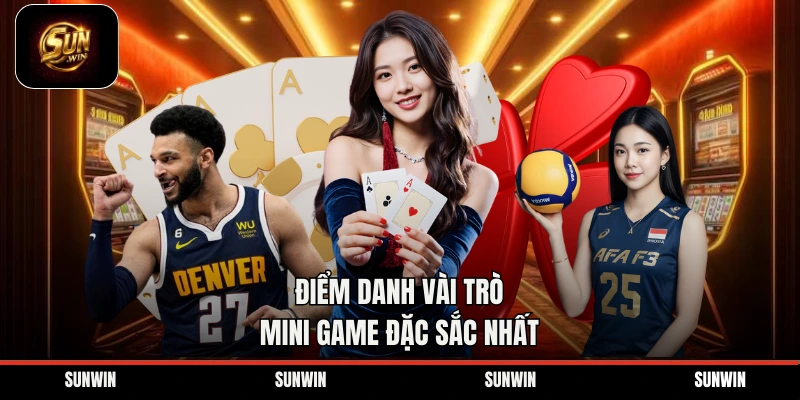 Điểm danh vài trò mini game đặc sắc nhất